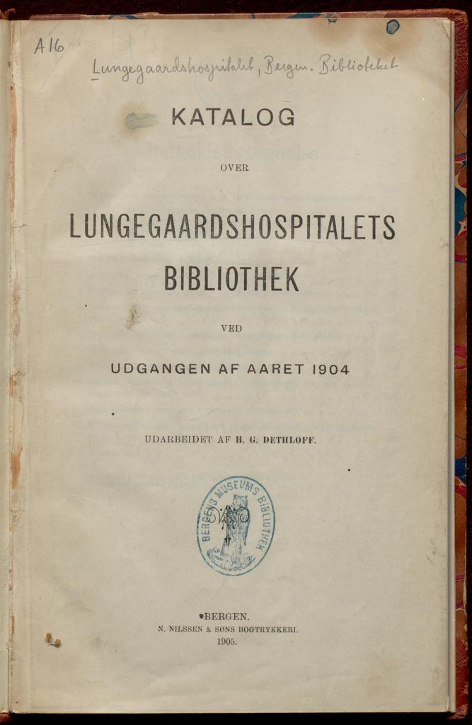 Catalog of the medical book collection from the Lungegaard Hospital, 1904. University of Bergen Library.
